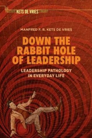 Cover of Down the Rabbit Hole of Leadership