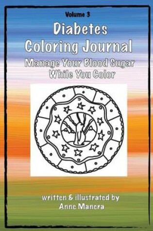 Cover of Diabetes Coloring Journal - Manage Your Blood Sugar While You Color