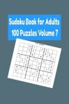 Book cover for Sudoku Book for Adults 100 Puzzles Volume 7