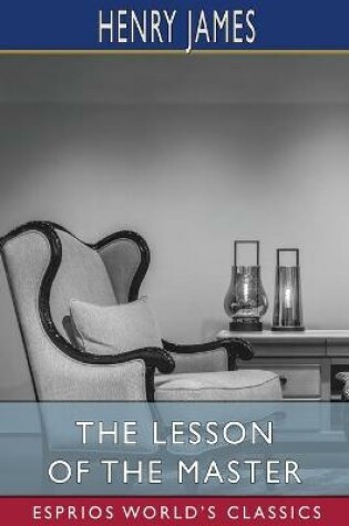 Cover of The Lesson of the Master (Esprios Classics)