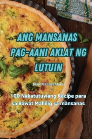 Cover of Ang Mansanas Pag-Aani Aklat Ng Lutuin