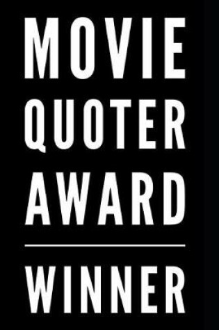 Cover of Movie Quoter Award Winner
