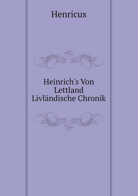 Book cover for Heinrich's Von Lettland Livländische Chronik