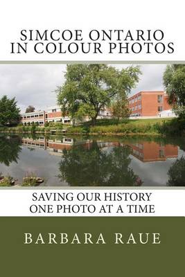 Book cover for Simcoe Ontario in Colour Photos