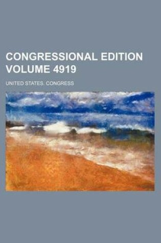 Cover of Congressional Edition Volume 4919