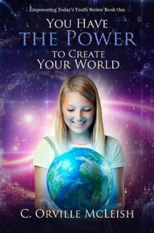 Cover of You Have the Power to Create Your World