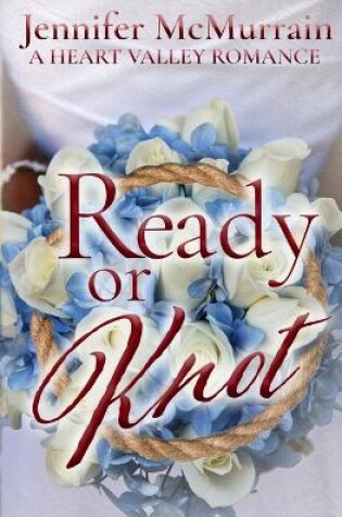 Cover of Ready or Knot