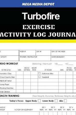 Cover of Turbofire Exercise Activity Log Journal