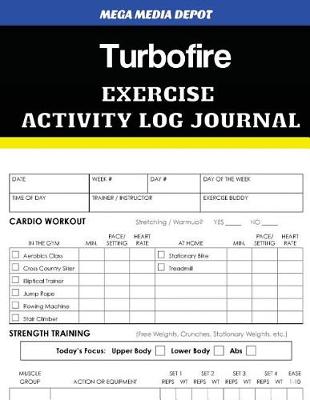 Book cover for Turbofire Exercise Activity Log Journal