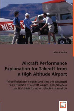 Cover of Aircraft Performance Explanation for Takeoff from a High Altitude Airport