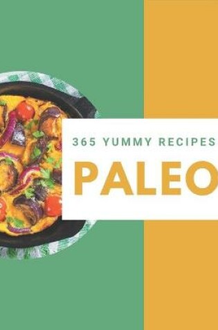 Cover of 365 Yummy Paleo Recipes