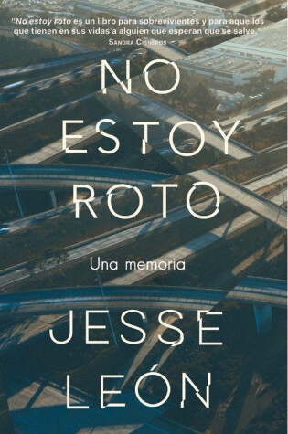 Cover of No estoy roto: Una memoria / I'm Not Broken: A Memoir