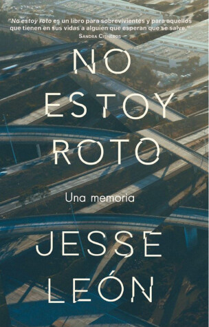 Book cover for No estoy roto: Una memoria / I'm Not Broken: A Memoir