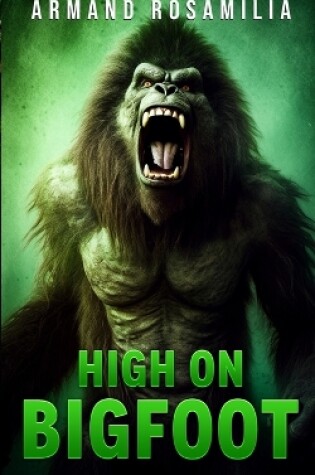 Cover of High On Bigfoot