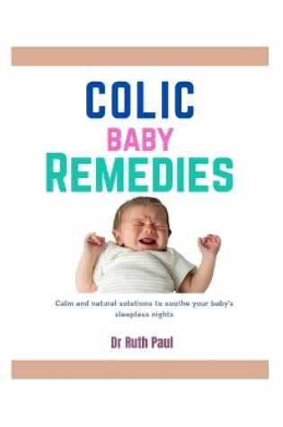 Cover of Colic Baby Remedies