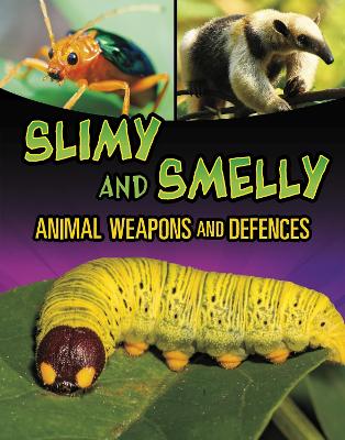 Book cover for Slimy and Smelly Animal Weapons and Defences