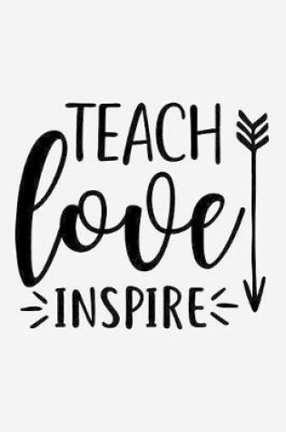 Cover of Teach, love, inspire