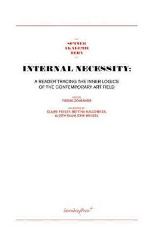 Cover of Internal Necessity – A Reader Tracing the Inner Logics of the Contemporary Art Field