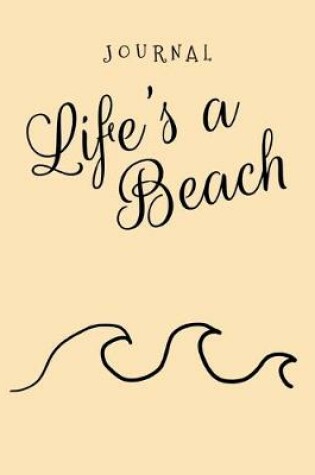 Cover of Life's A Beach Journal