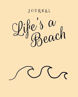 Book cover for Life's A Beach Journal