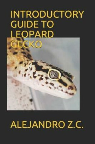 Cover of Introductory Guide to Leopard Gecko