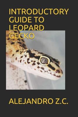 Book cover for Introductory Guide to Leopard Gecko