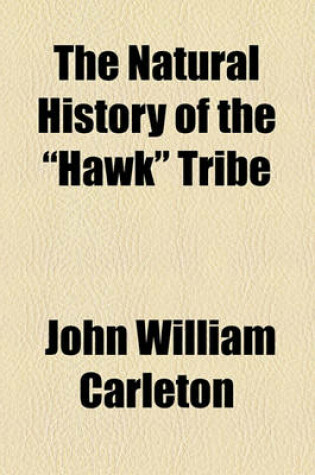 Cover of The Natural History of the "Hawk" Tribe