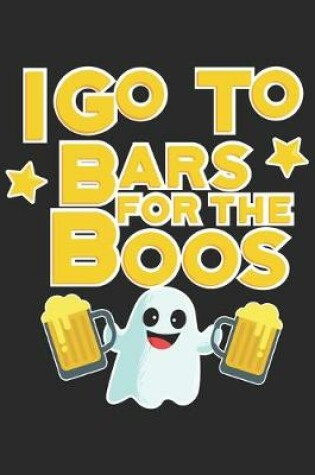 Cover of I go to Bars for the Boos