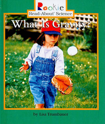 Book cover for What Is Gravity?