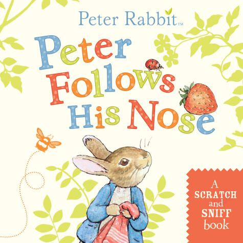 Cover of Peter Follows His Nose (Scratch & Sniff)