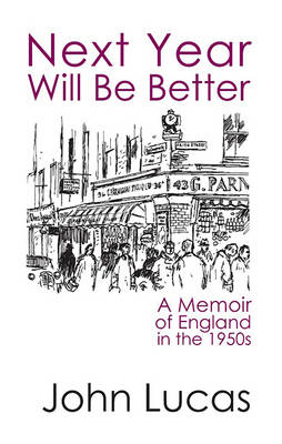 Book cover for Next Year Will be Better: A Memoir of England in the 1950s