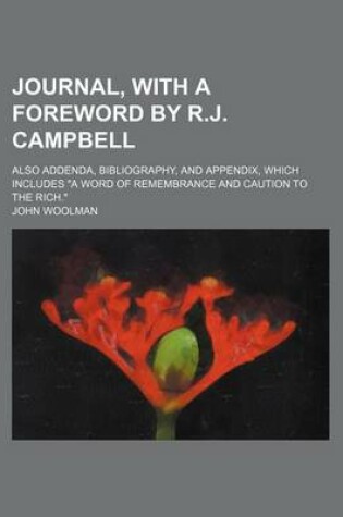 Cover of Journal, with a Foreword by R.J. Campbell; Also Addenda, Bibliography, and Appendix, Which Includes "A Word of Remembrance and Caution to the Rich."