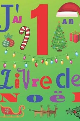 Cover of J'ai 1 an Livre de Noel