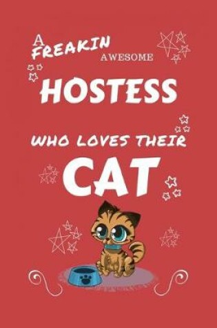 Cover of A Freakin Awesome Hostess Who Loves Their Cat