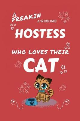 Book cover for A Freakin Awesome Hostess Who Loves Their Cat