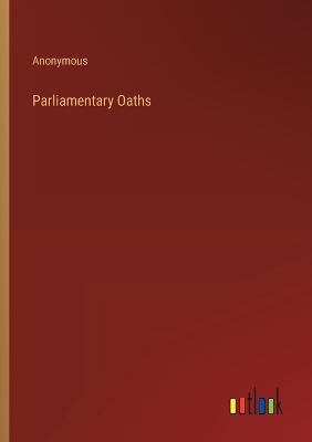 Book cover for Parliamentary Oaths