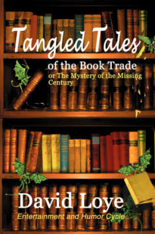 Cover of Tangled Tales of the Book Trade, or the Mystery of the Missing Century