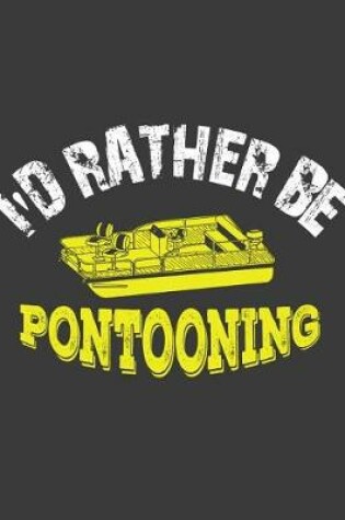 Cover of I'd Rather Be Pontooning