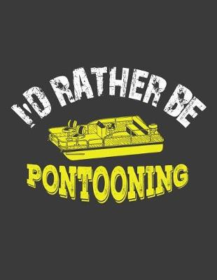 Book cover for I'd Rather Be Pontooning