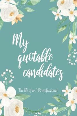 Book cover for My Quotable Candidates