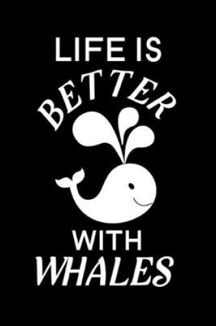 Cover of Life Is Better With Whales