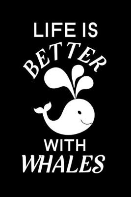 Book cover for Life Is Better With Whales