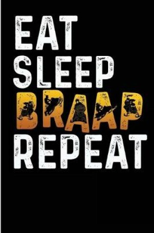 Cover of Eat Sleep Braap Repeat