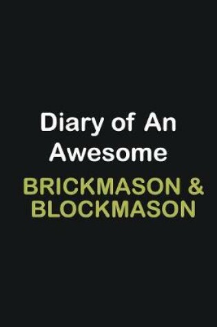 Cover of Diary of an awesome Brickmason & Blockmason