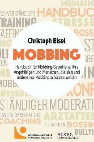 Cover of Mobbing - Handbuch fur Mobbing-Betroffene, ihre Angehoerigen und Menschen, die sich und andere vor Mobbing schutzen wollen