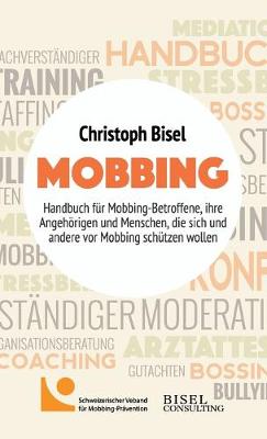 Book cover for Mobbing - Handbuch fur Mobbing-Betroffene, ihre Angehoerigen und Menschen, die sich und andere vor Mobbing schutzen wollen
