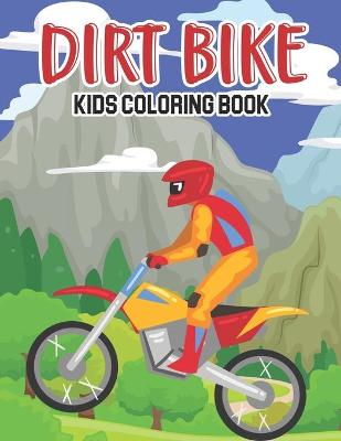 Book cover for Dirt Bike Kids Coloring Book