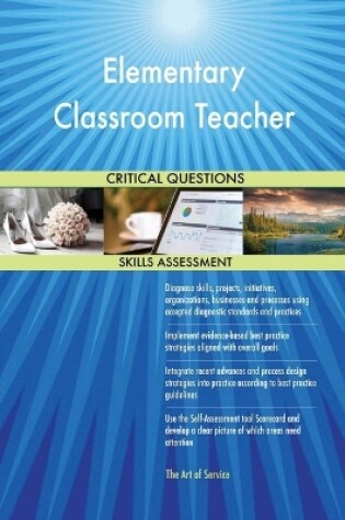 Cover of Elementary Classroom Teacher Critical Questions Skills Assessment