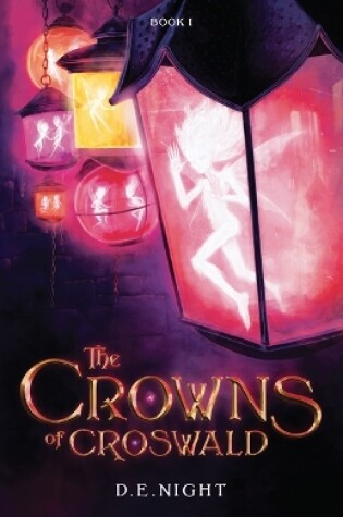 Cover of The Crowns of Croswald Book 1 Revised