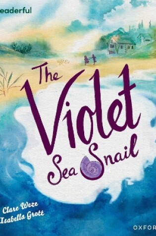 Cover of Readerful Books for Sharing: Year 5/Primary 6: The Violet Sea Snail